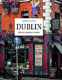 Dublin - Wie es keiner kennt